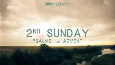 Psalms for Advent: 2nd Sunday