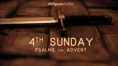 Psalms For Advent: 4th Sunday