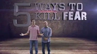 5 Ways To Kill Fear