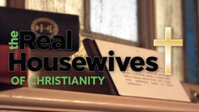 Real Housewives of Christianity