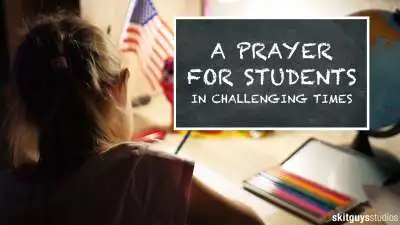 A Prayer For Students In Challenging Times