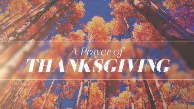 A Prayer of Thanksgiving