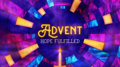 Advent: Hope Fulfilled