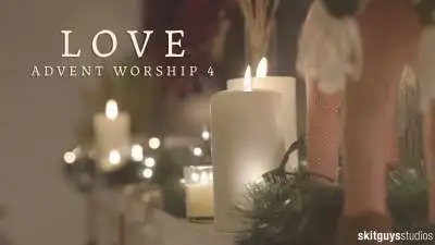 Advent Worship 4: Love