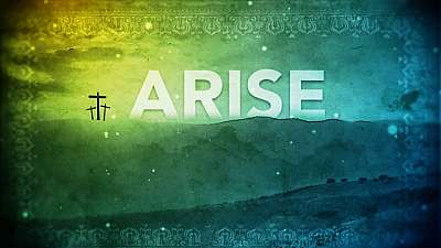 Arise