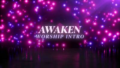 Awaken Worship Intro