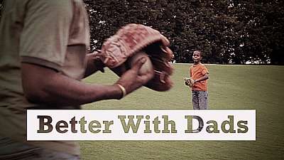 Better With Dads