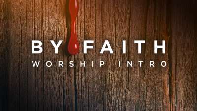 By Faith Worship Intro