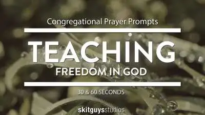 Congregational Prayer Prompt Freedom In God: Teach