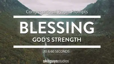 Congregational Prayer Prompt: God's Strength Blessing