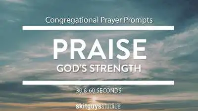 Congregational Prayer Prompt: God's Strength Praise