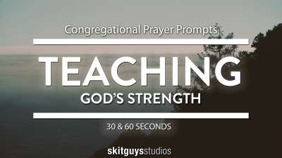 Congregational Prayer Prompt: God's Strength Teach
