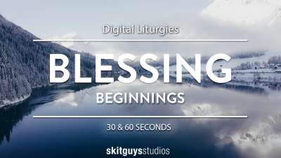 Digital Liturgy Beginnings: Blessing