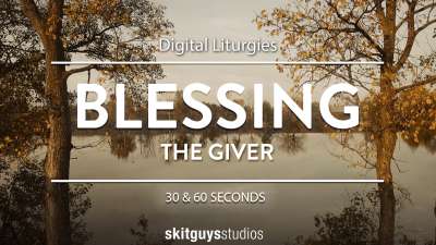 Digital Liturgy The Giver: Blessing