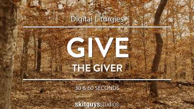 Digital Liturgy The Giver: Give