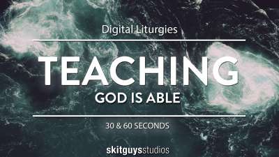 Digital Liturgy God Is Able: Teach