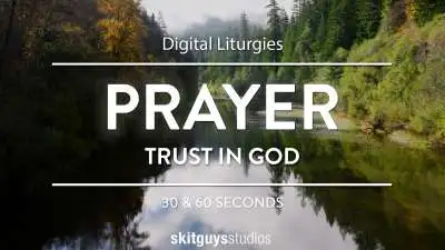 Digital Liturgy Trust In God: Prayer