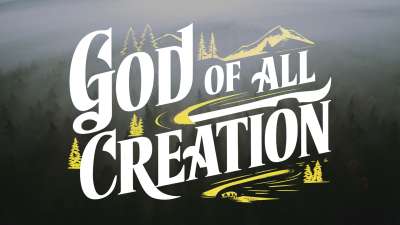 God of all Creation