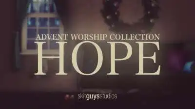 Advent Worship: Hope