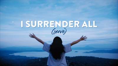 I Surrender (All Serve)