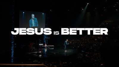 Jesus Is Better