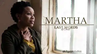 Last Words of Christ: Martha