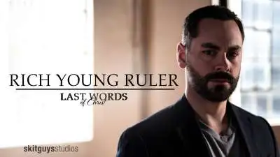 Last Words of Christ: The Rich Young Ruler