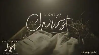 Light of Christ: An Advent Reflection