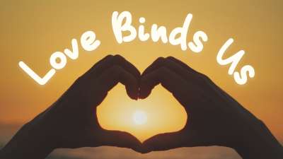 Love Binds Us