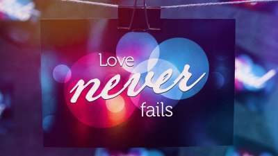 Love Never Fails