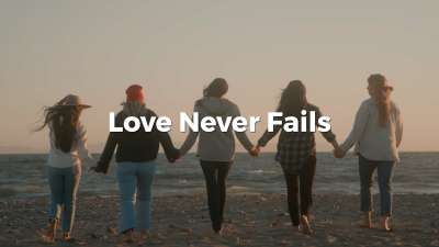 Love Never Fails