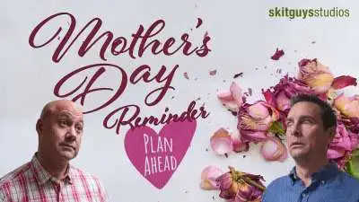 Mother's Day Reminder 3: Plan Ahead