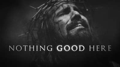Nothing Good Here (Good Friday)
