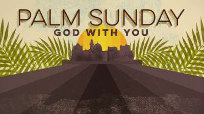 Palm Sunday (God With You)