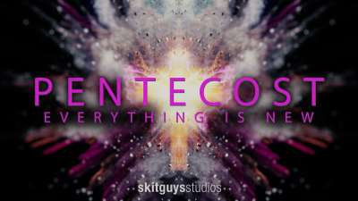 Pentecost: Everything Is New