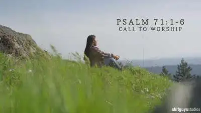Psalm 100: Call To Worship