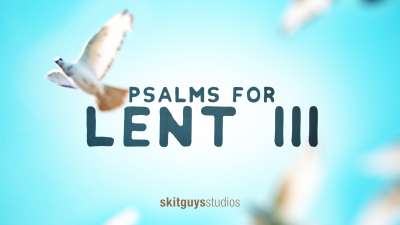 Psalms For Lent III