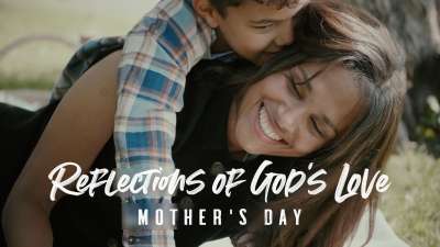 Reflections of God's Love (Mother's Day)