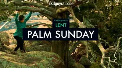 Reflections Of Lent: Palm Sunday