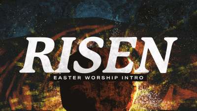 Risen (Easter Worship Intro)