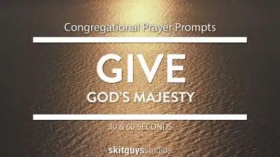 God's Majesty: Give