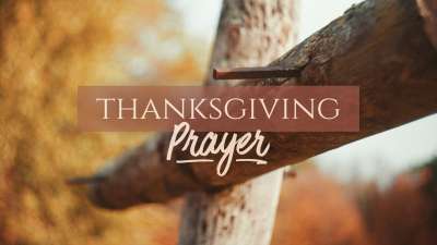 Thanksgiving Prayer