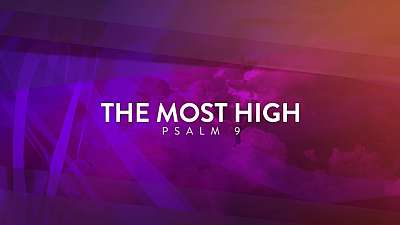 The Most High (Psalm 9)