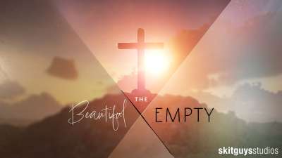 The Beautiful Empty: An Easter Series