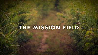 The Mission Field