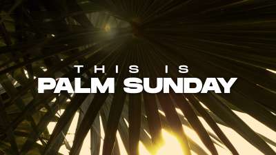 This is Palm Sunday