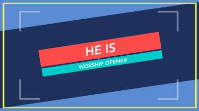 He Is (Worship Opener)