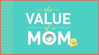 The Value of a Mom