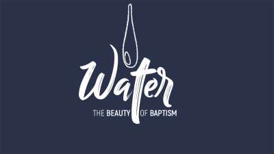 Water: The Beauty Of Baptism