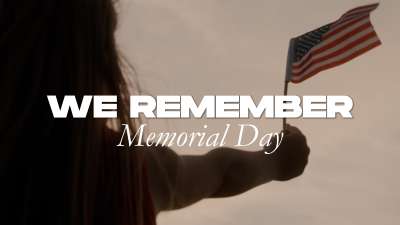 We Remember (Memorial Day)